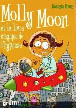 Molly Moon et le livre magique de lhypnose